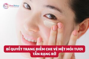 Bi Quyet Trang Diem Che Ve Met Moi