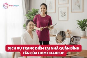 Dich Vu Trang Diem Tai Nha Quan Binh Tan