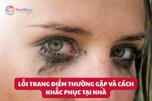 Loi Trang Diem Thuong Gap Va Cach Khac Phuc Tai Nha