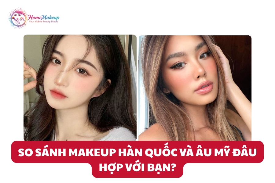 So Sánh Makeup Hàn Quốc Và Âu Mỹ Đâu Hợp Với Bạn? 1 So Sanh Makeup Han Quoc Va Au My Dau Hop Voi Ban